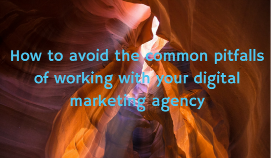 How to Avoid the Common Pitfalls of Working with a Digital Marketing Agency