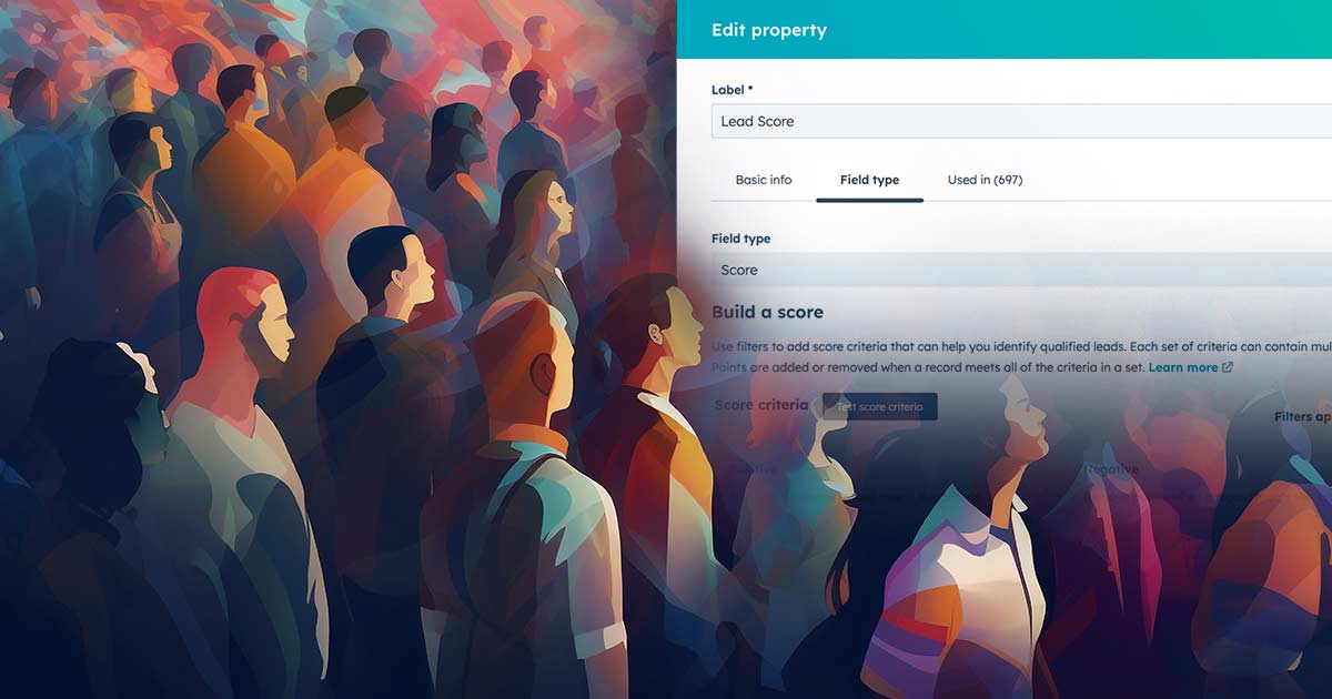 Unlocking the benefits of HubSpot lead scoring